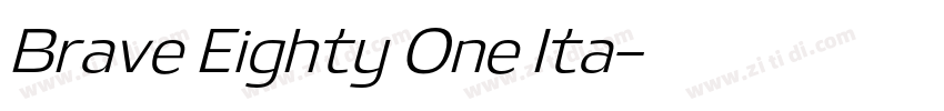 Brave Eighty One Ita字体转换
